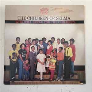 The Children Of Selma - Who Will Speak For The Children FLAC