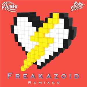 Fyütch & Boba Sweat - Freakzoid Remixes FLAC