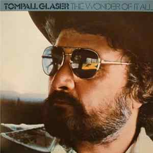 Tompall Glaser - The Wonder Of It All FLAC