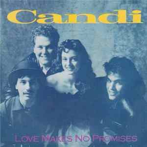 Candi - Love Makes No Promises FLAC