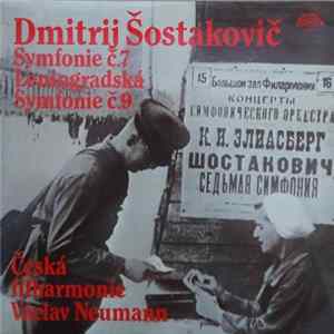 Dmitrij Šostakovič - Václav Neumann, Česká Filharmonie - Symphony No. 7 "Leningrad" / Symphony No. 9 FLAC
