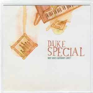 Duke Special - Why Does Anybody Love? FLAC