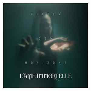 L'Âme Immortelle - Hinter Dem Horizont FLAC