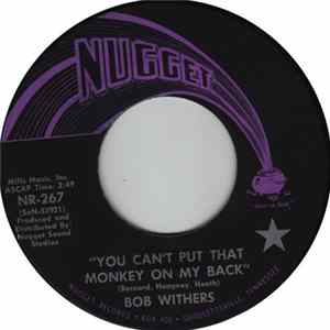 Bob Withers - You Can't Put That Monkey On My Back / Let Me Down Easy FLAC