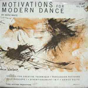 Ruth White - Motivations For Modern Dance FLAC