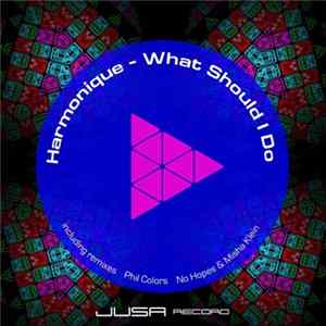 Harmonique - What Should I Do FLAC