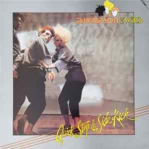 Thompson Twins - Quick Step & Side Kick FLAC