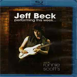 Jeff Beck - Performing This Week... Live At Ronnie Scott's FLAC