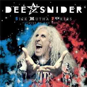 Dee Snider Sick Mutha Fuckers - Live In The USA FLAC