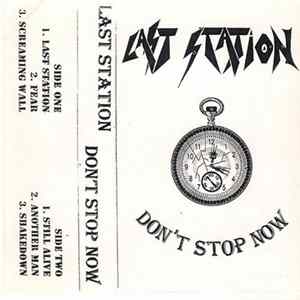 Last Station - Don't Stop Now FLAC