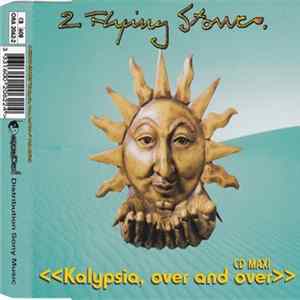 2 Flying Stones - Kalypsia, Over And Over FLAC
