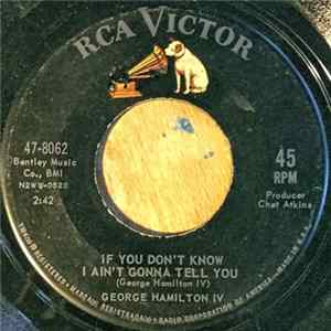 George Hamilton IV - If You Don't Know I Ain't Gonna Tell You FLAC