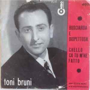 Toni Bruni - Busciarda E Dispettosa FLAC