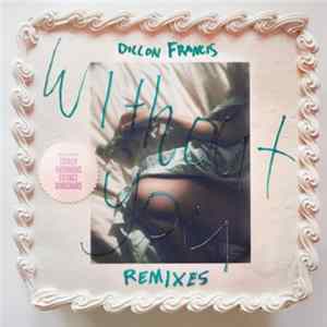 Dillon Francis Featuring Totally Enormous Extinct Dinosaurs - Without You (Remixes) FLAC