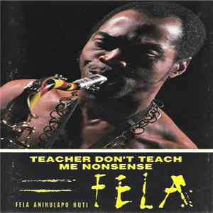 Fela Anikulapo Kuti - Teacher Don't Teach Me Nonsense FLAC