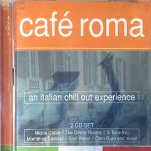 Various - Cafe Roma-An Italian Chill Out Experience FLAC