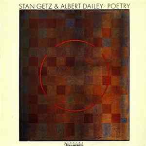 Stan Getz & Albert Dailey - Poetry FLAC