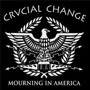 Crucial Change - Mourning In America FLAC