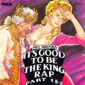 Mel Brooks - It's Good To Be The King Rap FLAC