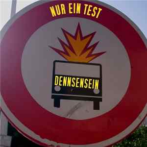 Dennsensein - Nur Ein Test FLAC