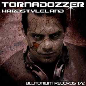 Tornadozzer - Hardstyleland FLAC