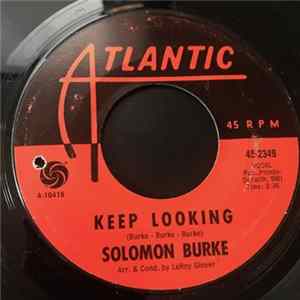 Solomon Burke - Keep Looking / I Don't Want You No More FLAC