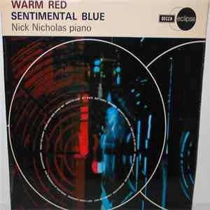Nick Nicholas - Warm Red . . . Sentimental Blue FLAC