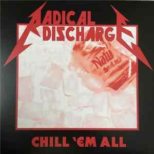 Radical Discharge - Chill 'Em All FLAC