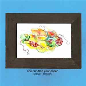 One Hundred Year Ocean - Poison Smoak FLAC