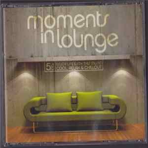Various - Moments In Lounge FLAC