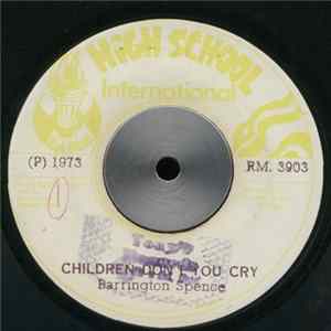 Barrington Spence - Children Don't You Cry FLAC