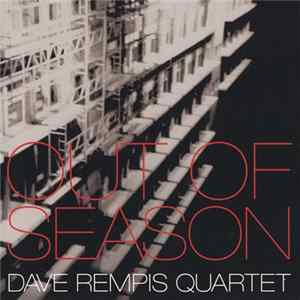 Dave Rempis Quartet - Out Of Season FLAC