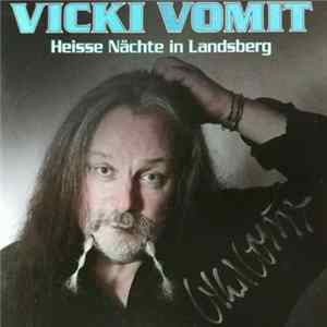 Vicki Vomit - Heisse Nächte in Landsberg FLAC