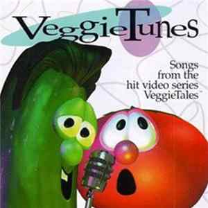 Larry & Bob - VeggieTunes: Songs From The Hit Video Series VeggieTales™ FLAC