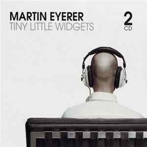 Martin Eyerer - Tiny Little Widgets FLAC