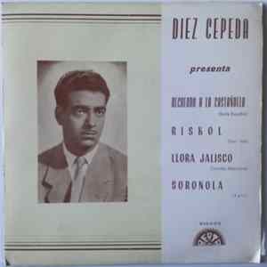 Diez Cepeda - Recuerdo A la Castañuela FLAC