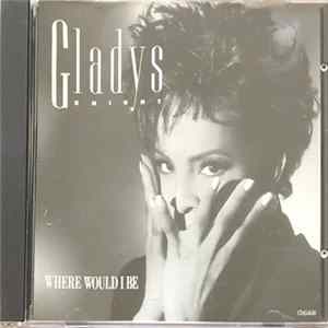 Gladys Knight - Where Would I Be FLAC