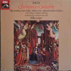 Bach - Elly Ameling • Janet Baker • Robert Tear • Dietrich Fischer-Dieskau • Choir Of Kings College, Cambridge • Academy Of St. Martin-In-The-Fields • Philip Ledger - Christmas Oratorio FLAC