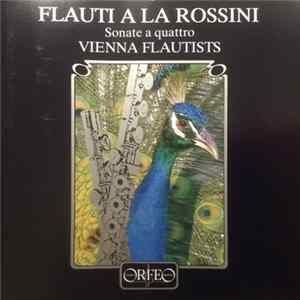 Vienna Flautists, Gioacchino Rossini - Flauti A La Rossini FLAC