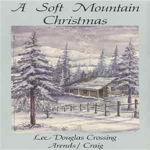 Lee Douglas Crossing - A Soft Mountain Christmas FLAC
