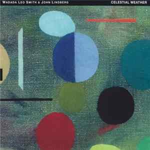 Wadada Leo Smith & John Lindberg - Celestial Weather FLAC