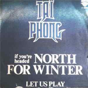 Taï Phong - If You're Headed North For Winter / Let Us Play FLAC