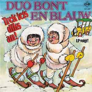 Duo Bont En Blauw - Trek Iets Diks An! FLAC