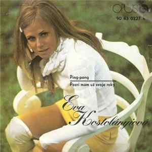 Eva Kostolányiová, M. Dočolomanský - Ping-Pong / Pozri Mám Už Svoje Roky FLAC