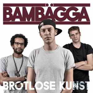 Bambägga - Brotlose Kunst FLAC