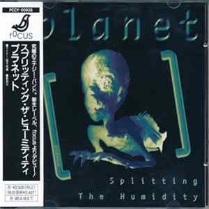 Planet - Splitting The Humidity FLAC