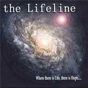 The Lifeline - Where There Is Life There Is Hope FLAC