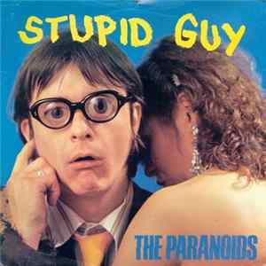 The Paranoids - Stupid Guy FLAC