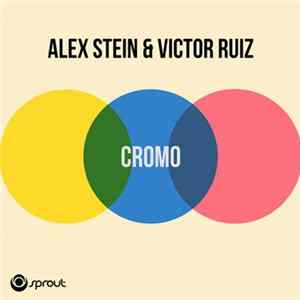 Alex Stein & Victor Ruiz - Cromo FLAC