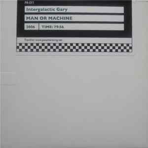 Intergalactic Gary - Man Or Machine FLAC